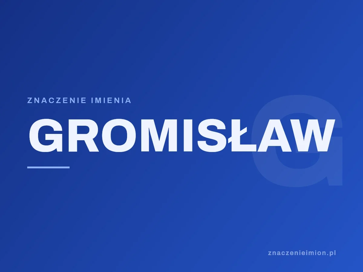 Imię Gromisław — grafika z serii znaczenie imion, znaczenieimion.pl.