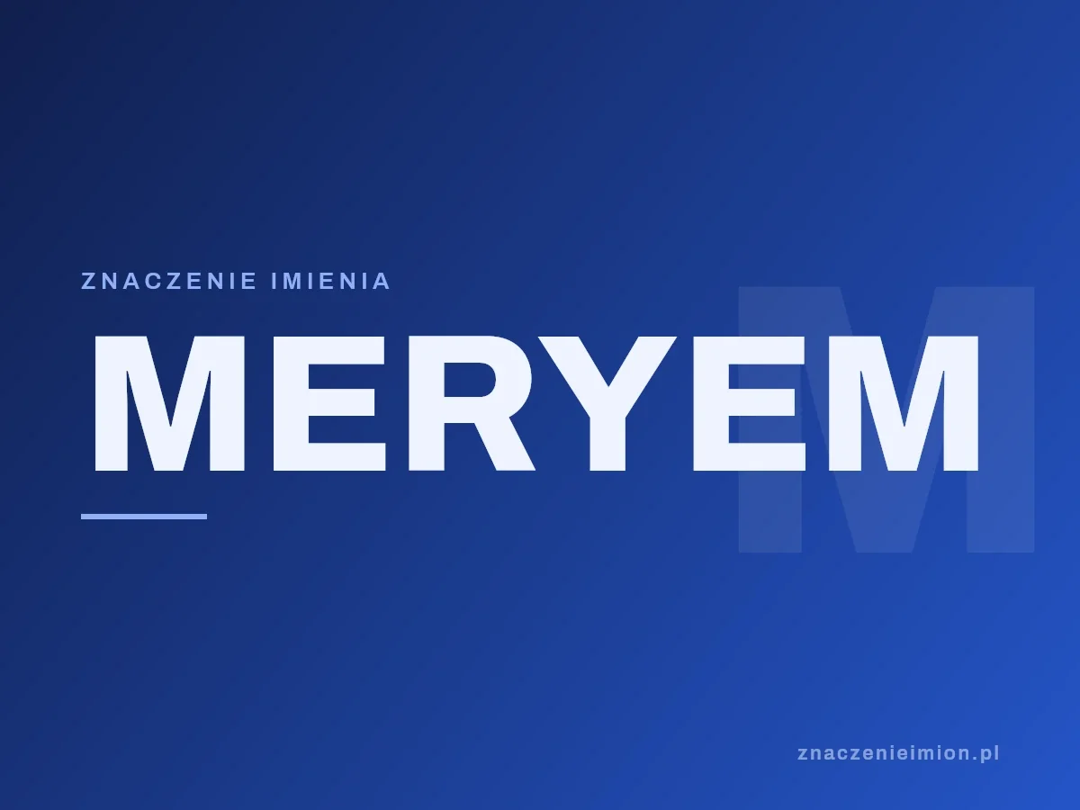 Imię Meryem — grafika z serii znaczenie imion, znaczenieimion.pl.