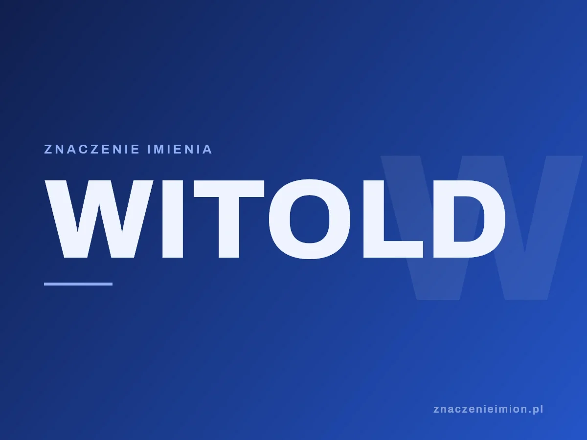 Imię Witold — grafika z serii znaczenie imion, znaczenieimion.pl.