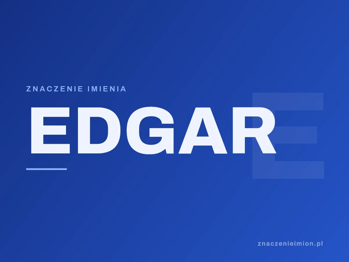 Imię Edgar — grafika z serii znaczenie imion, znaczenieimion.pl.