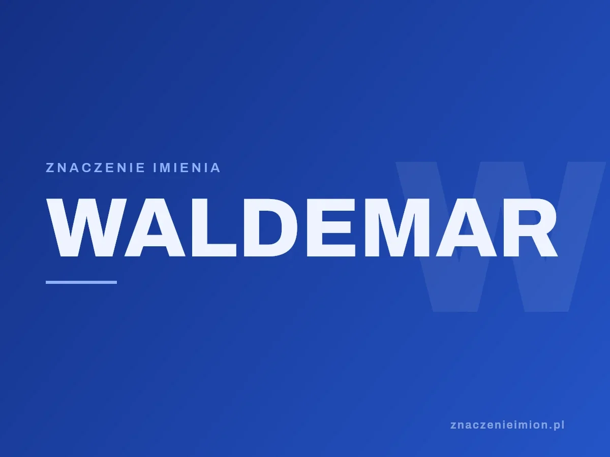 Imię Waldemar — grafika z serii znaczenie imion, znaczenieimion.pl.