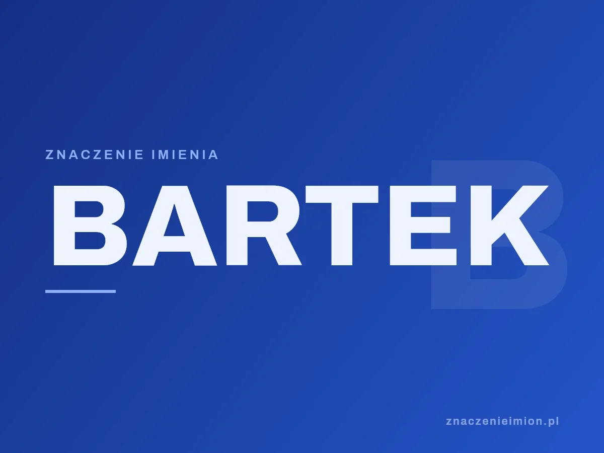 Imię Bartek — grafika z serii znaczenie imion, znaczenieimion.pl.