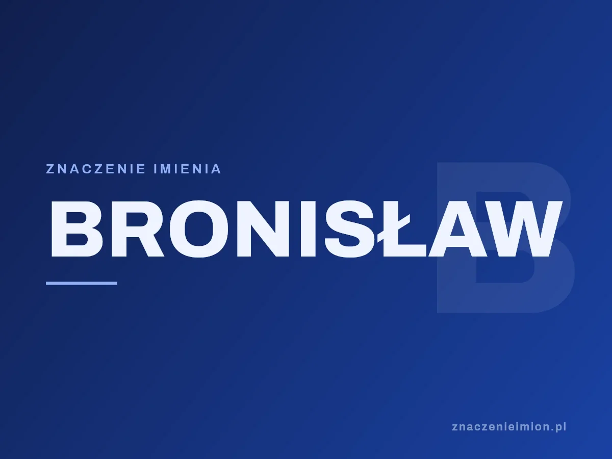 Imię Bronisław — grafika z serii znaczenie imion, znaczenieimion.pl.
