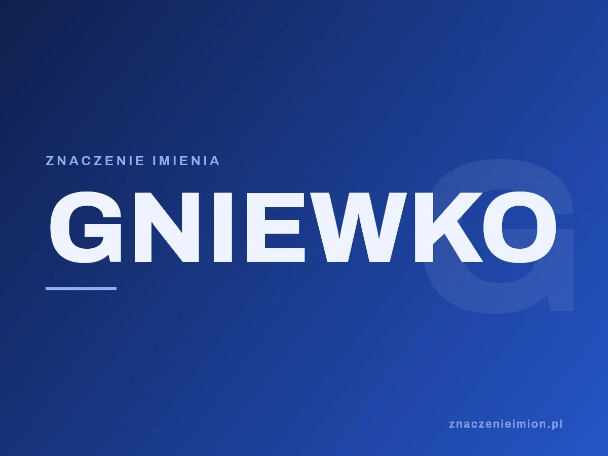 Imię Gniewko — grafika z serii znaczenie imion, znaczenieimion.pl.