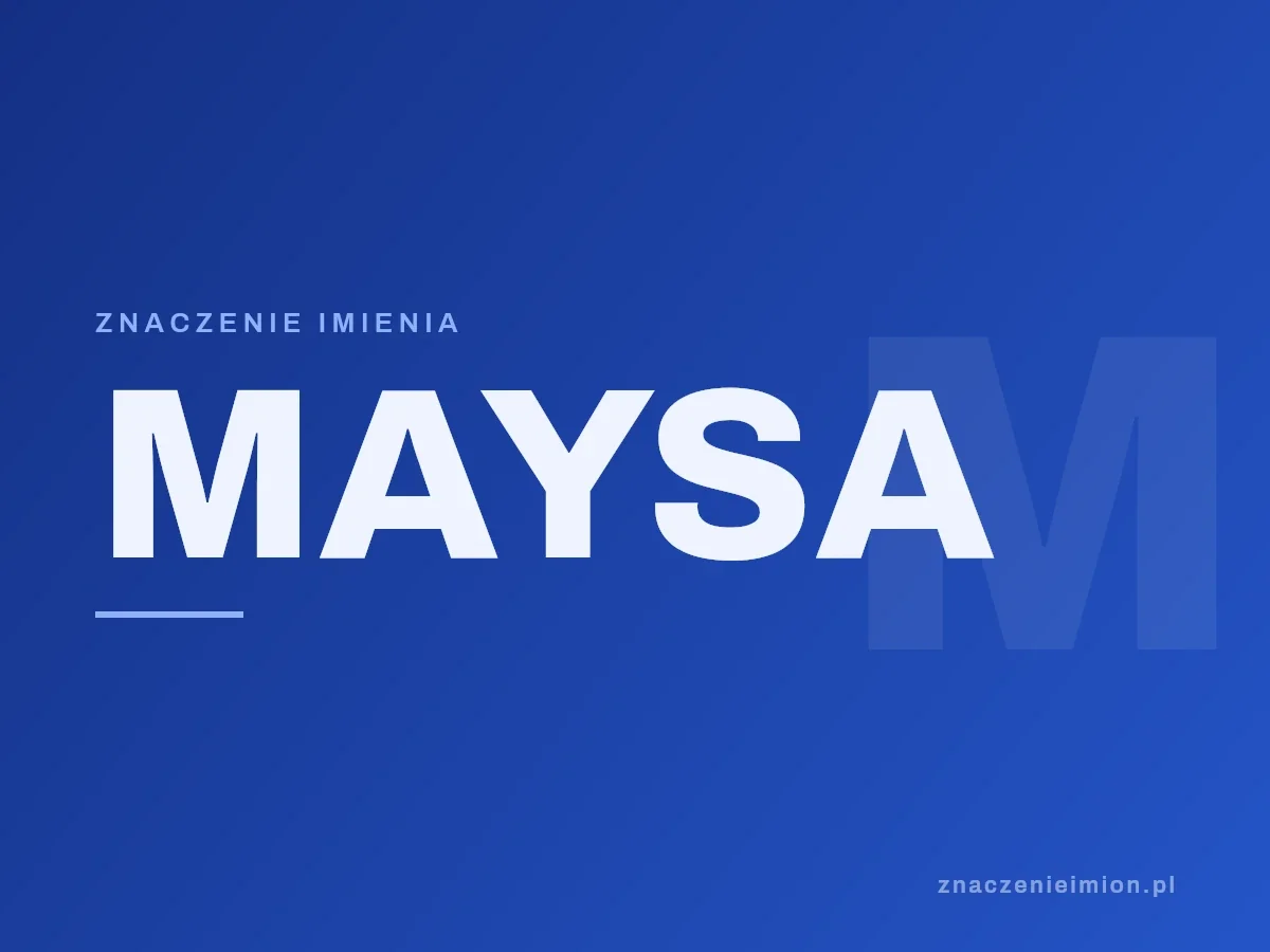 Imię Maysa — grafika z serii znaczenie imion, znaczenieimion.pl.