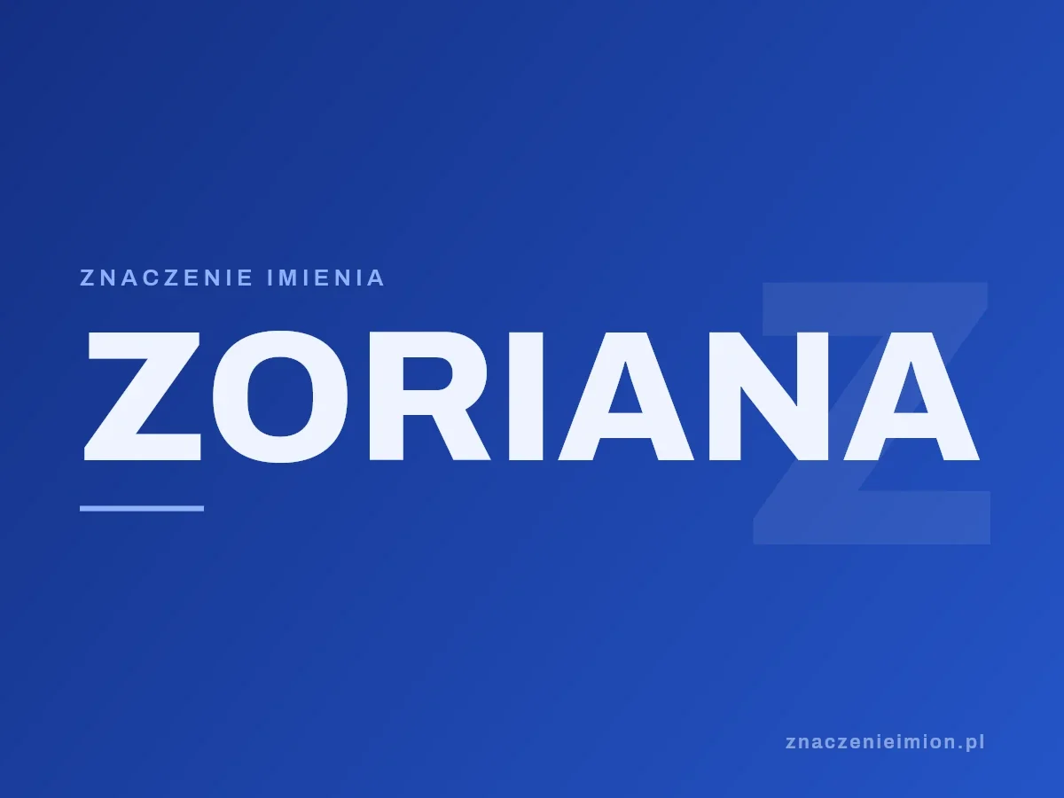 Imię Zoriana — grafika z serii znaczenie imion, znaczenieimion.pl.