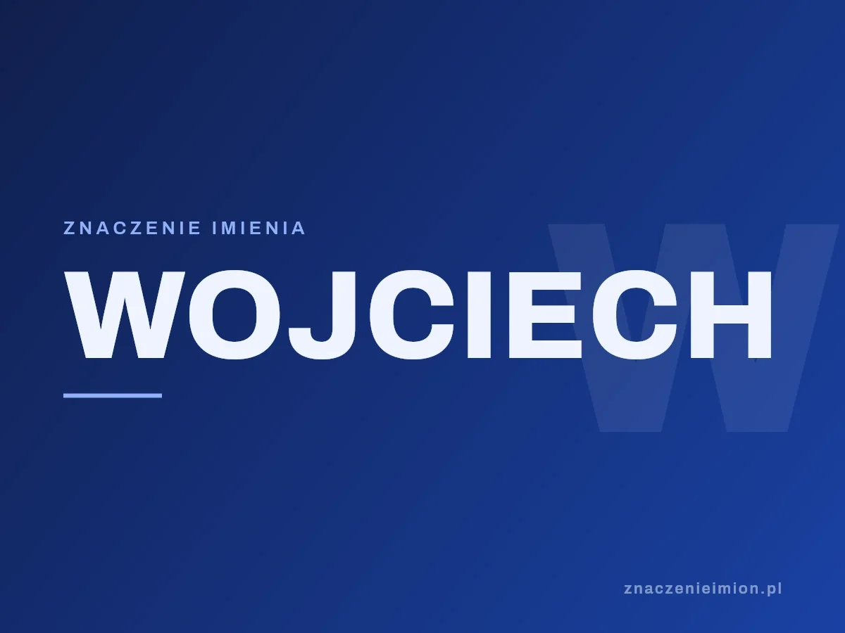 Imię Wojciech — grafika z serii znaczenie imion, znaczenieimion.pl.