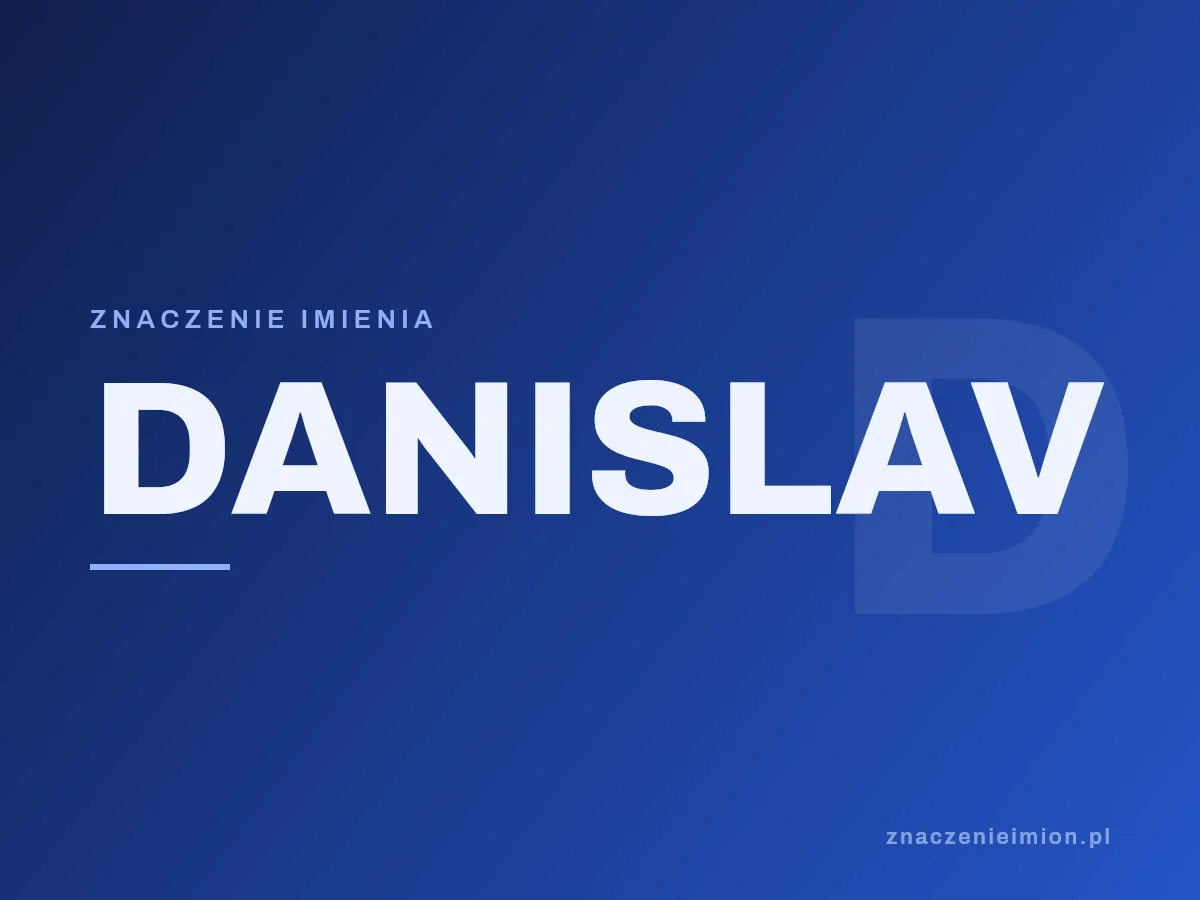 Imię Danislav — grafika z serii znaczenie imion, znaczenieimion.pl.
