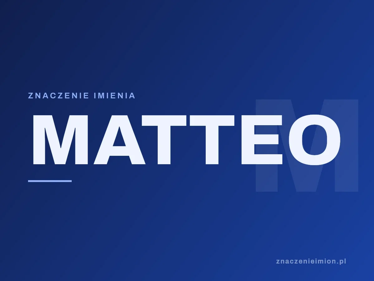 Imię Matteo — grafika z serii znaczenie imion, znaczenieimion.pl.