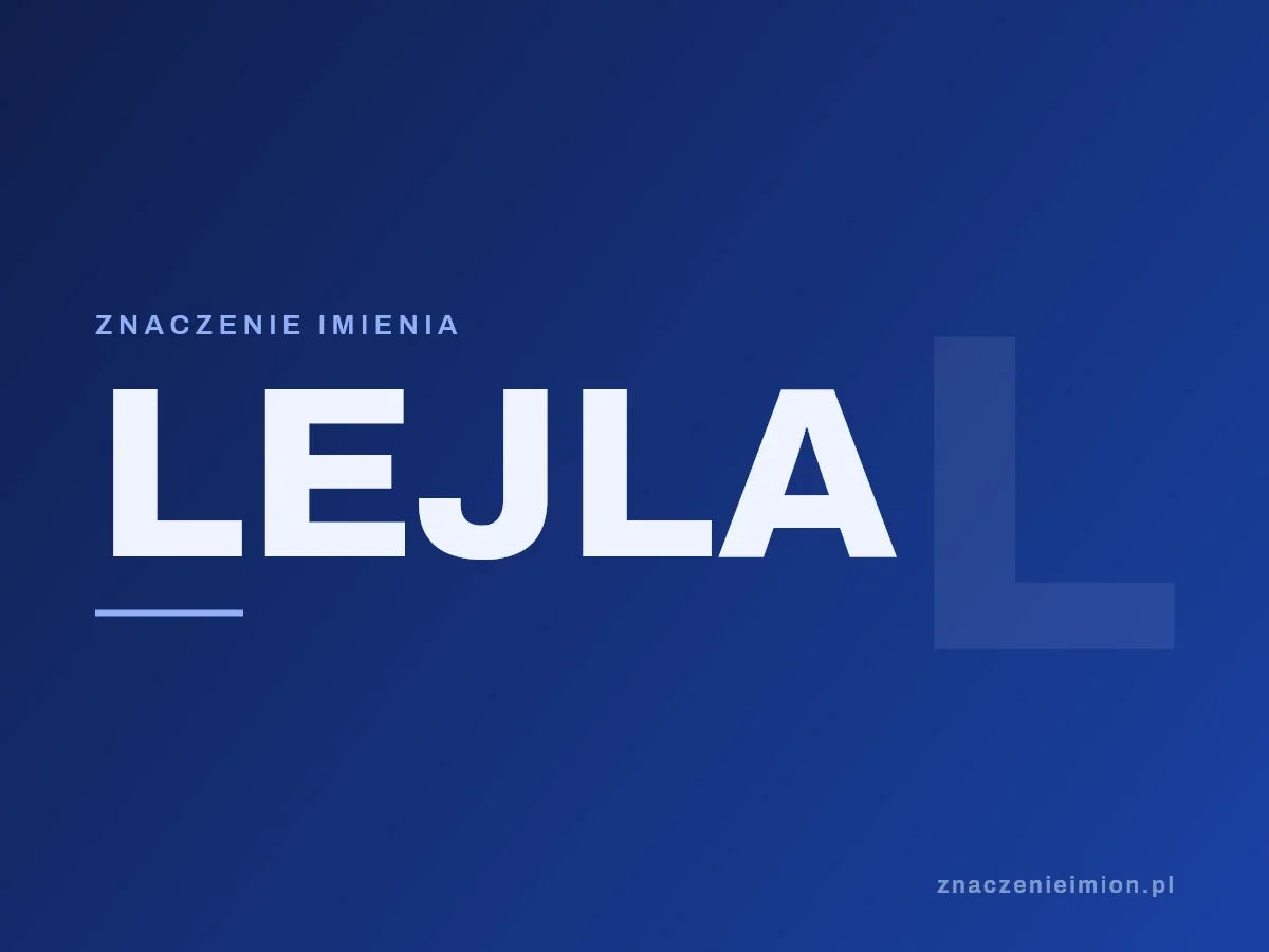 Imię Lejla — grafika z serii znaczenie imion, znaczenieimion.pl.