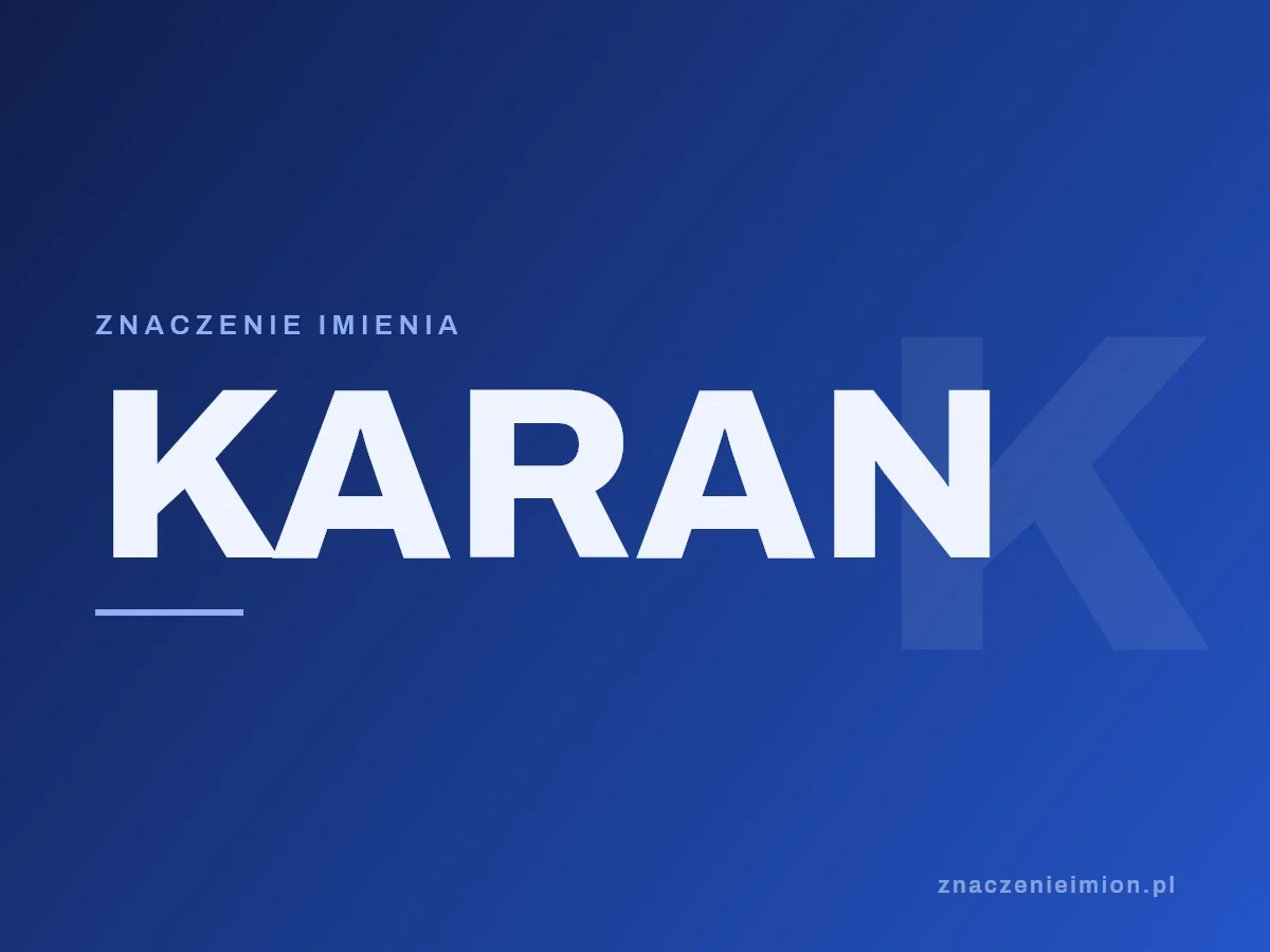 Imię Karan — grafika z serii znaczenie imion, znaczenieimion.pl.