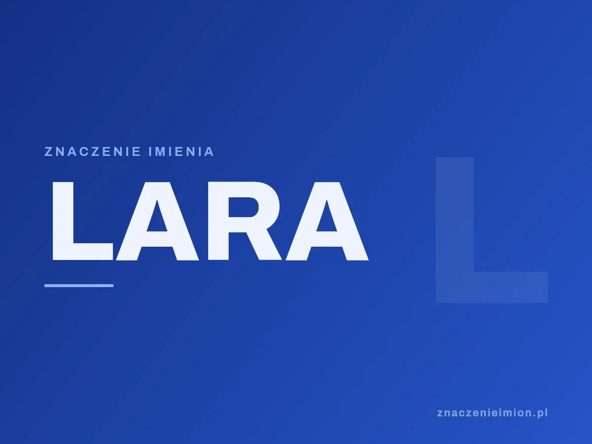 Imię Lara — grafika z serii znaczenie imion, znaczenieimion.pl.