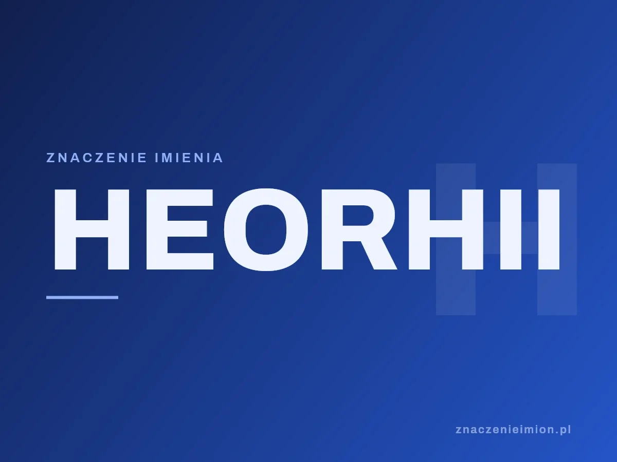 Imię Heorhii — grafika z serii znaczenie imion, znaczenieimion.pl.