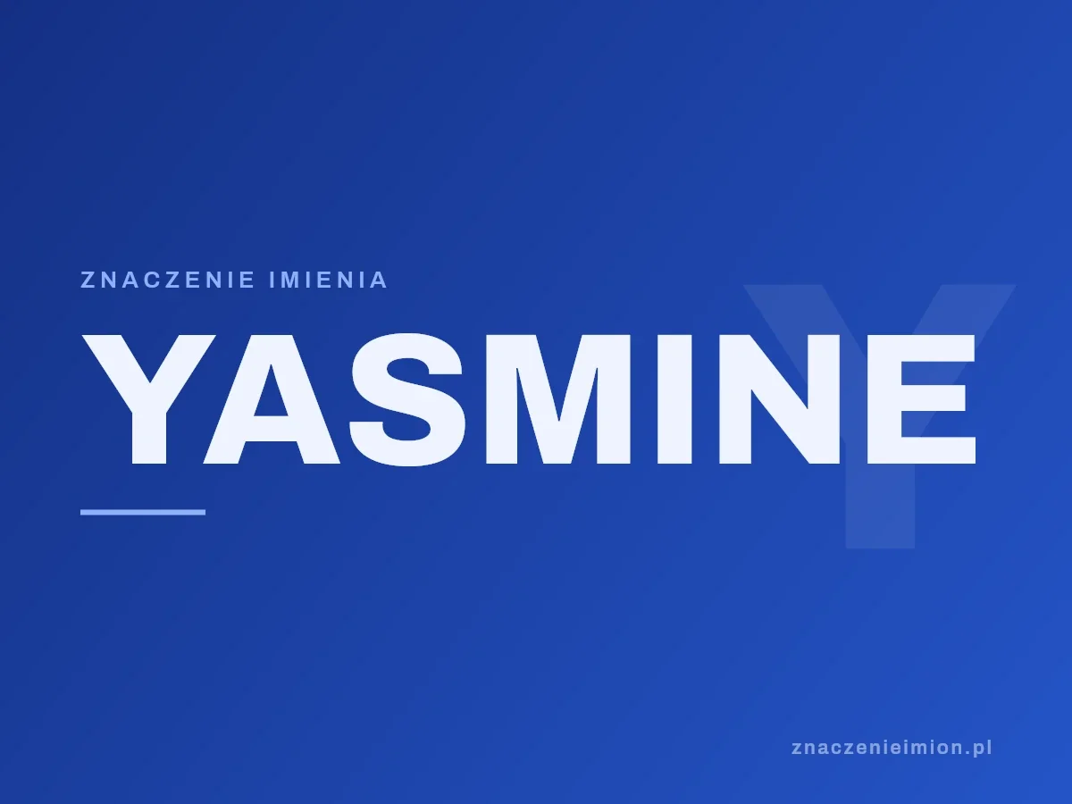 Imię Yasmine — grafika z serii znaczenie imion, znaczenieimion.pl.