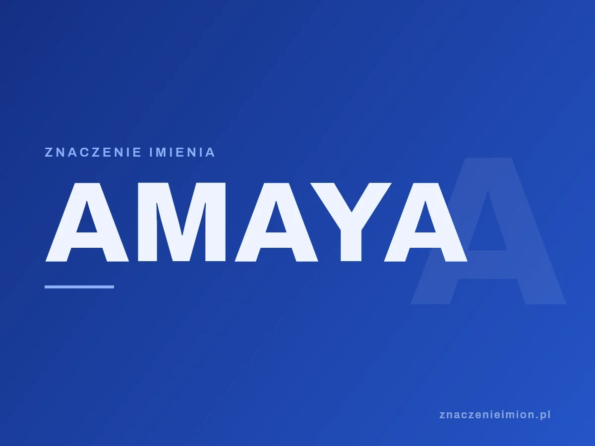 Imię Amaya — grafika z serii znaczenie imion, znaczenieimion.pl.