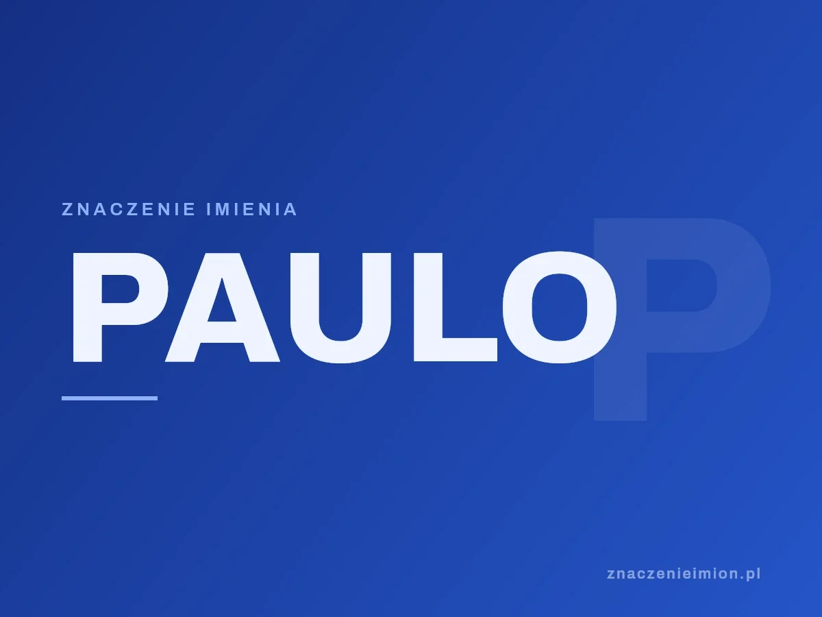 Imię Paulo — grafika z serii znaczenie imion, znaczenieimion.pl.
