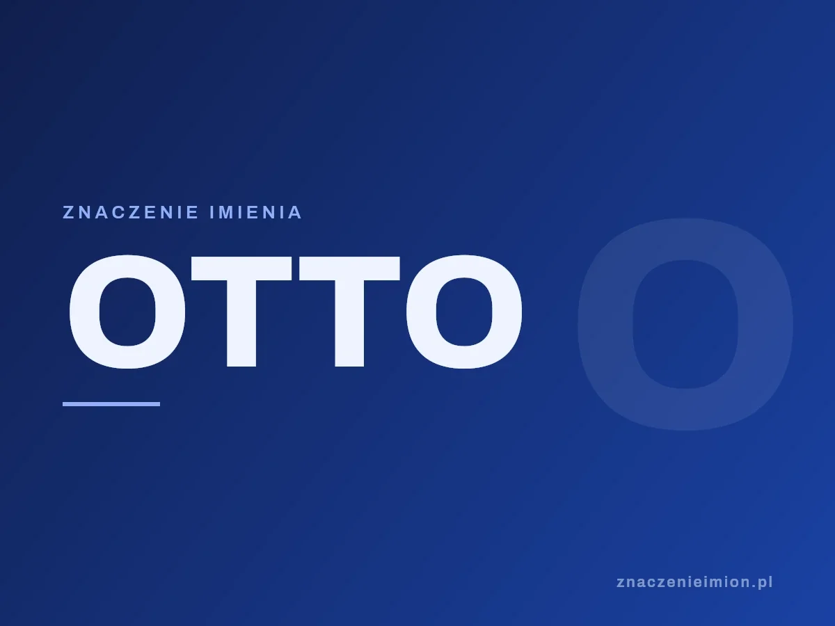 Imię Otto — grafika z serii znaczenie imion, znaczenieimion.pl.