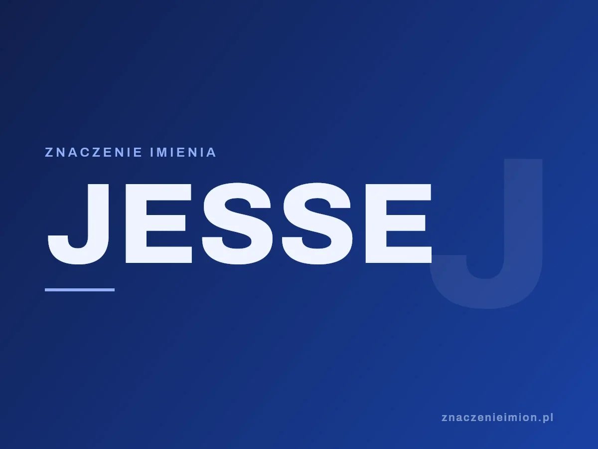 Imię Jesse — grafika z serii znaczenie imion, znaczenieimion.pl.