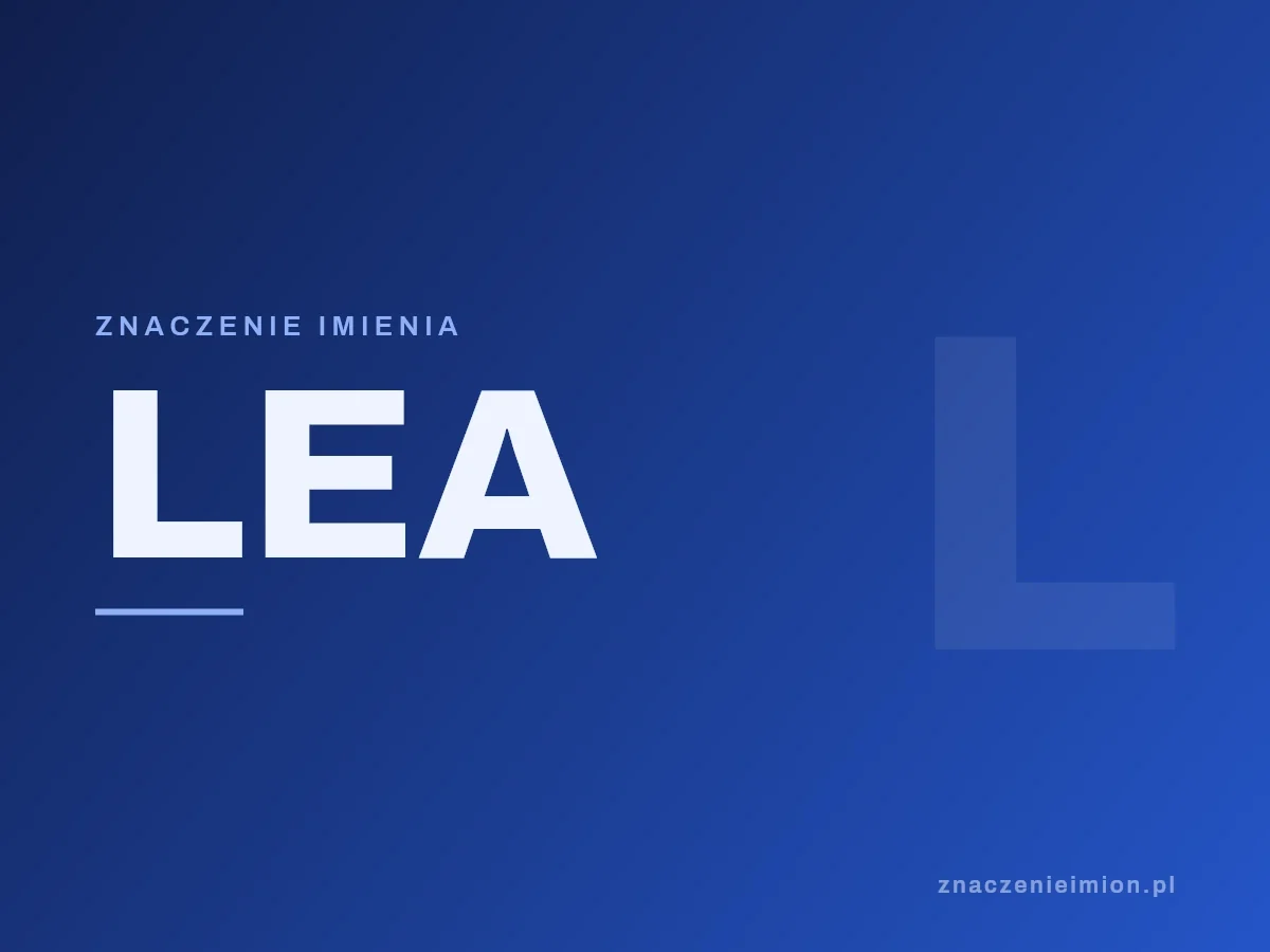 Imię Lea — grafika z serii znaczenie imion, znaczenieimion.pl.