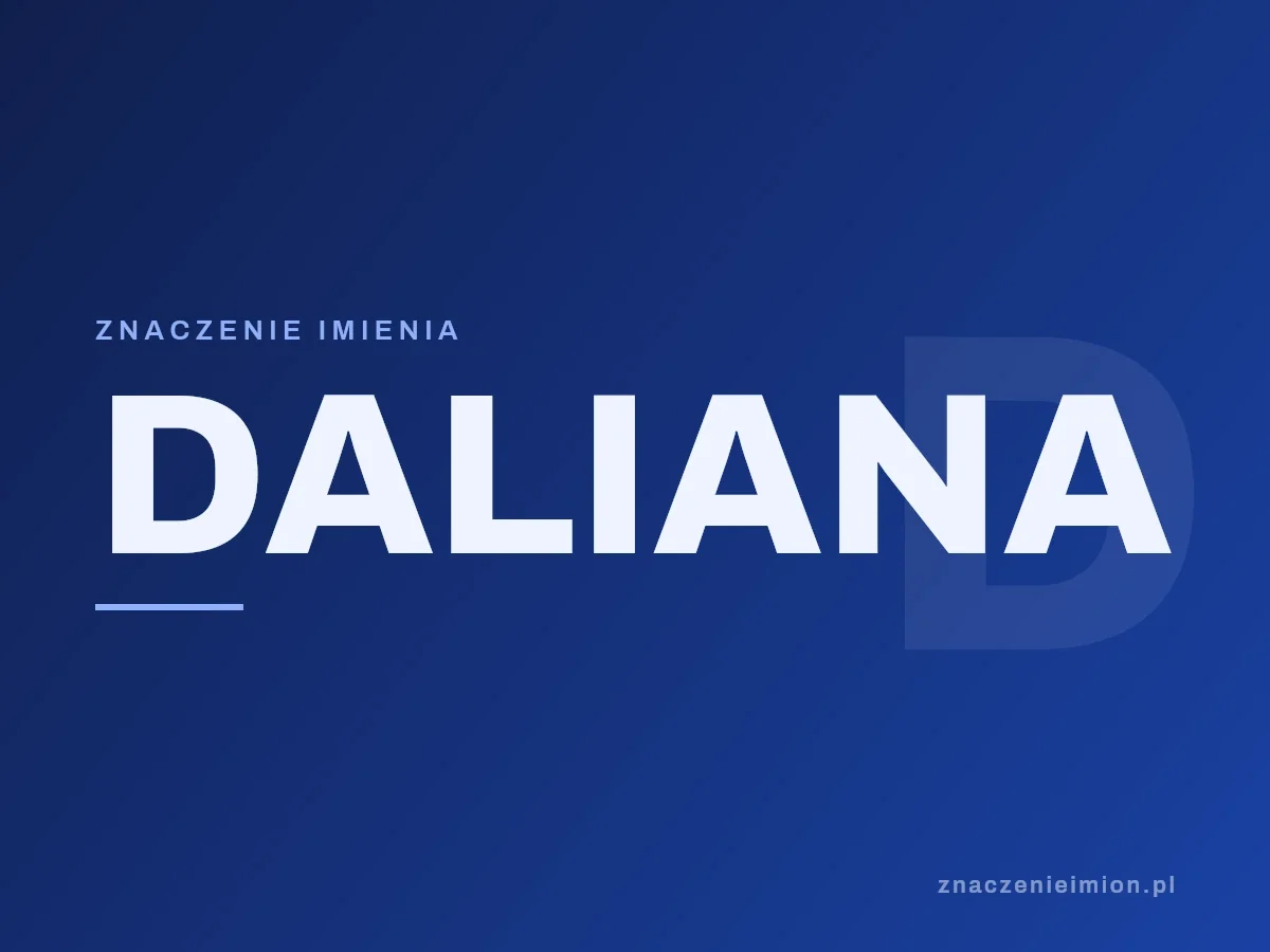 Imię Daliana — grafika z serii znaczenie imion, znaczenieimion.pl.