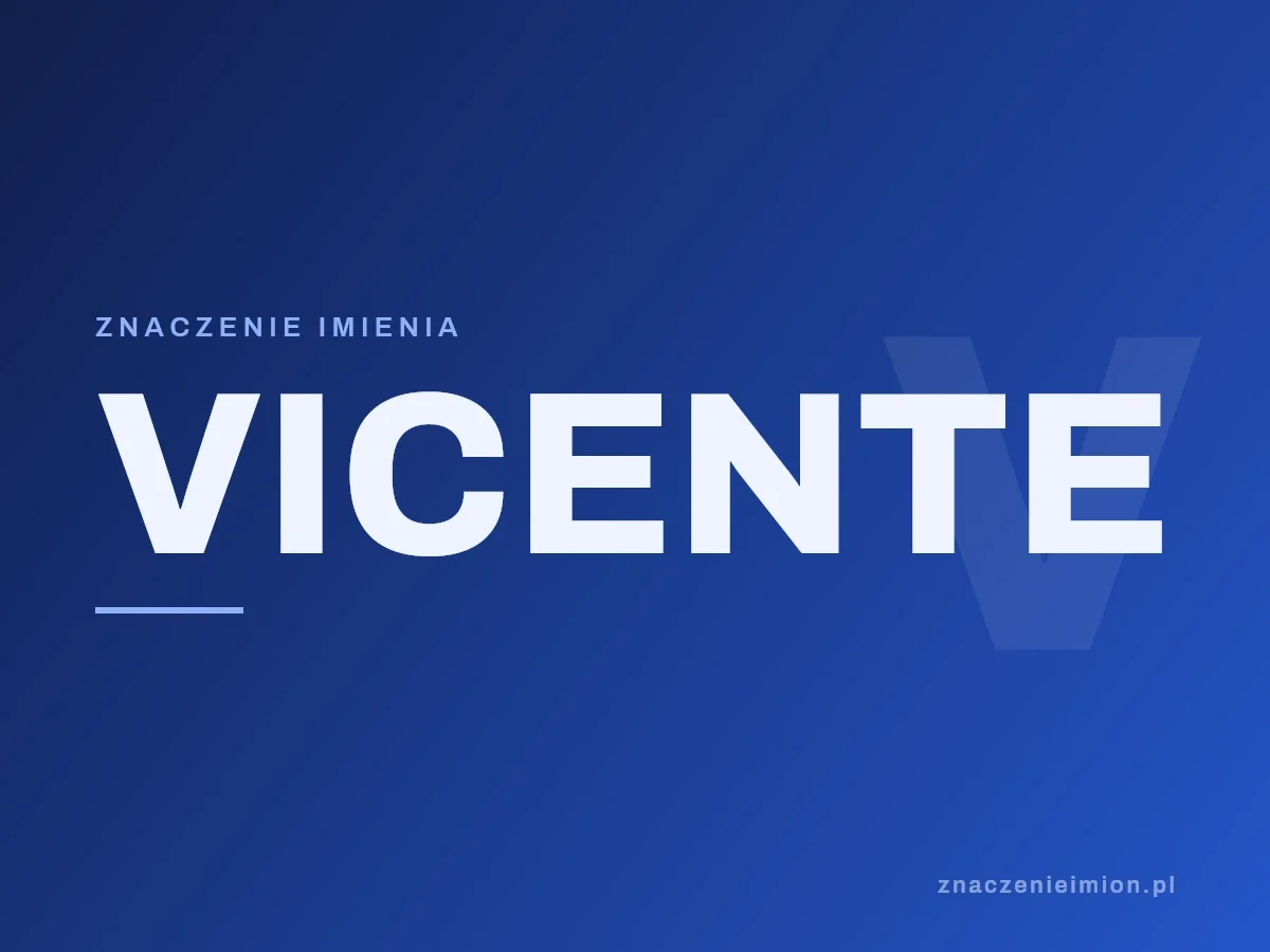 Imię Vicente — grafika z serii znaczenie imion, znaczenieimion.pl.