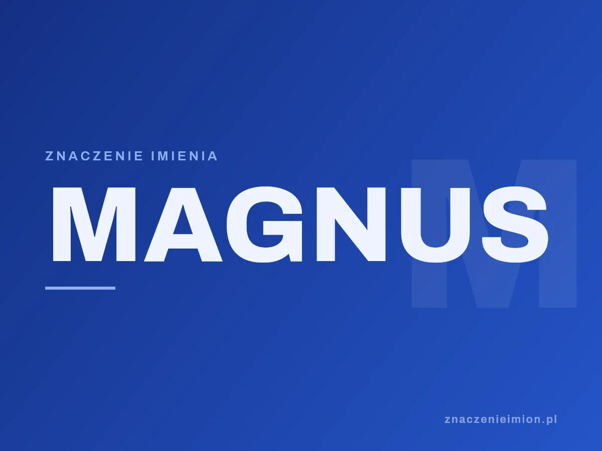 Imię Magnus — grafika z serii znaczenie imion, znaczenieimion.pl.