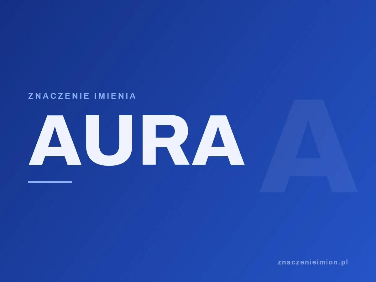 Imię Aura — grafika z serii znaczenie imion, znaczenieimion.pl.