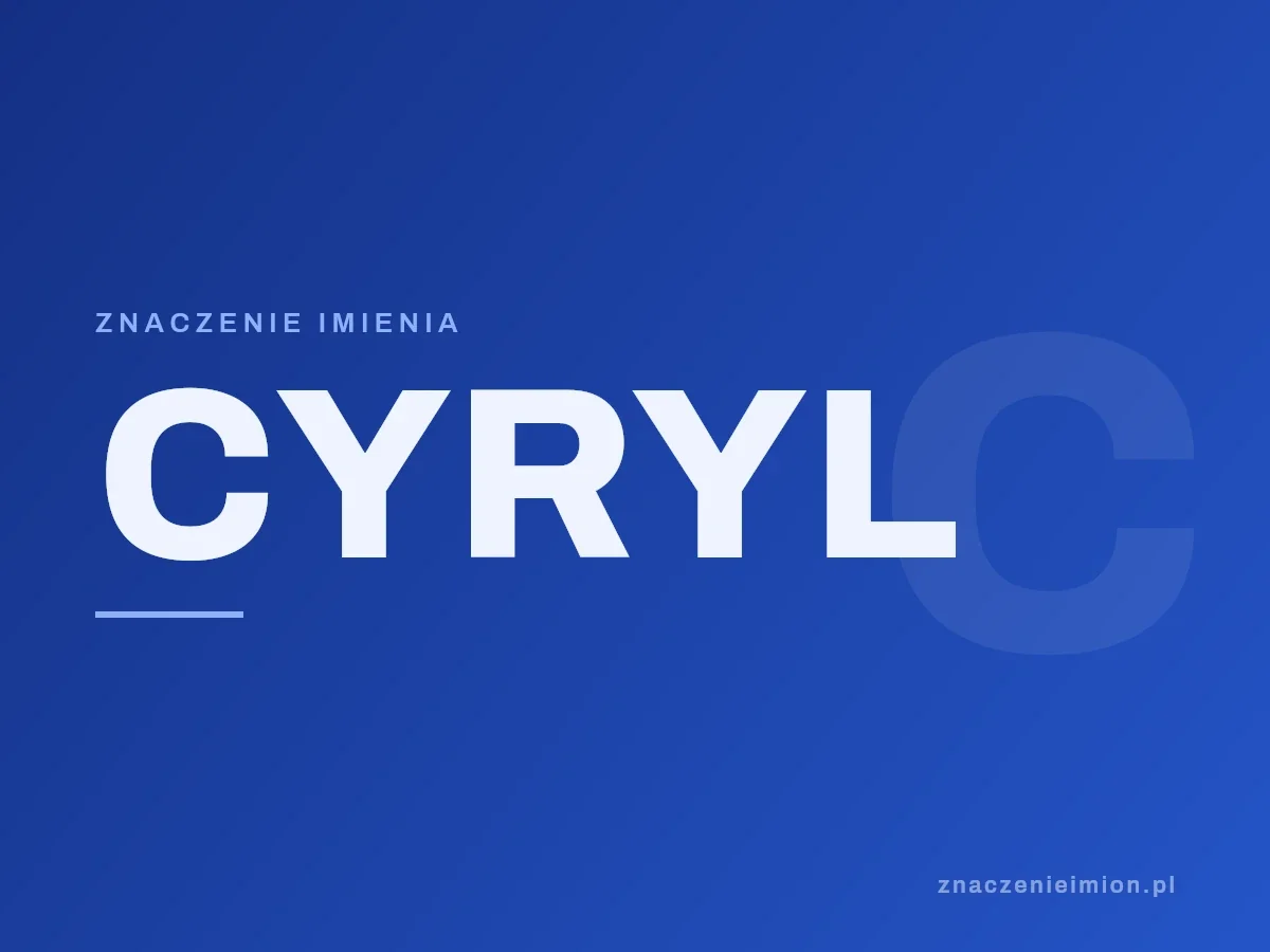 Imię Cyryl — grafika z serii znaczenie imion, znaczenieimion.pl.