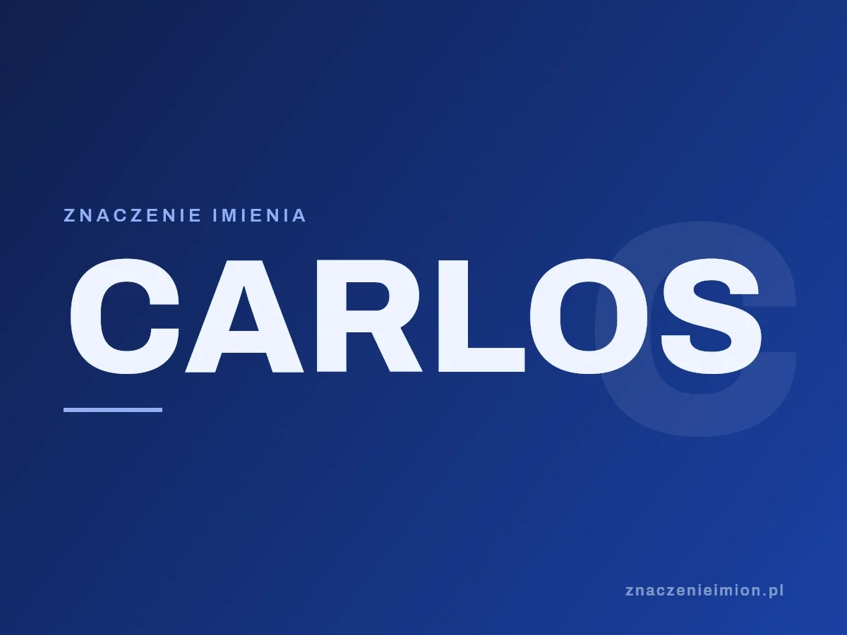 Imię Carlos — grafika z serii znaczenie imion, znaczenieimion.pl.