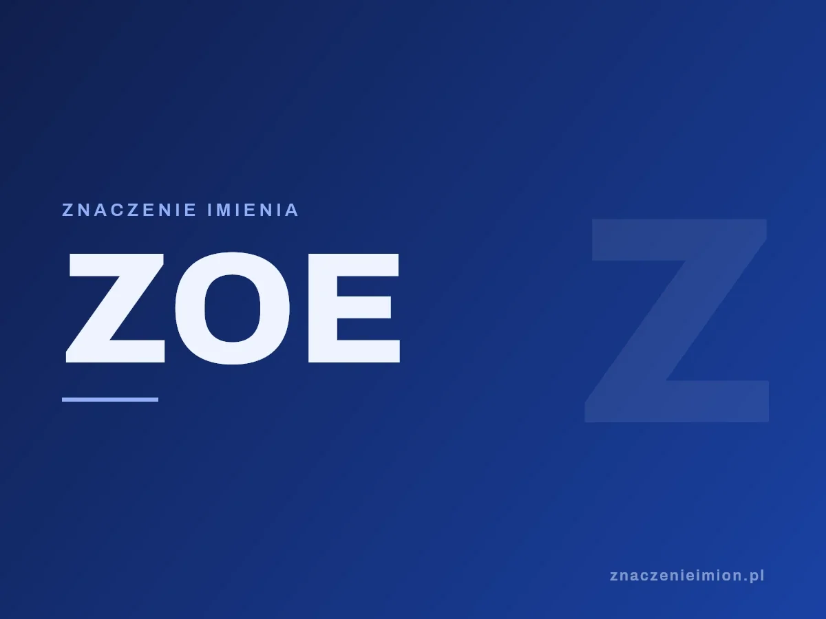 Imię Zoe — grafika z serii znaczenie imion, znaczenieimion.pl.