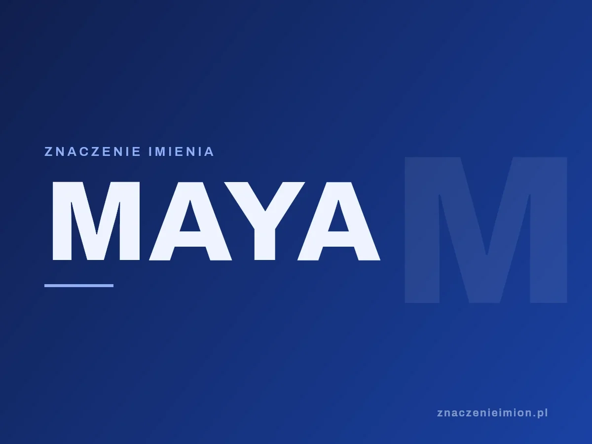 Imię Maya — grafika z serii znaczenie imion, znaczenieimion.pl.