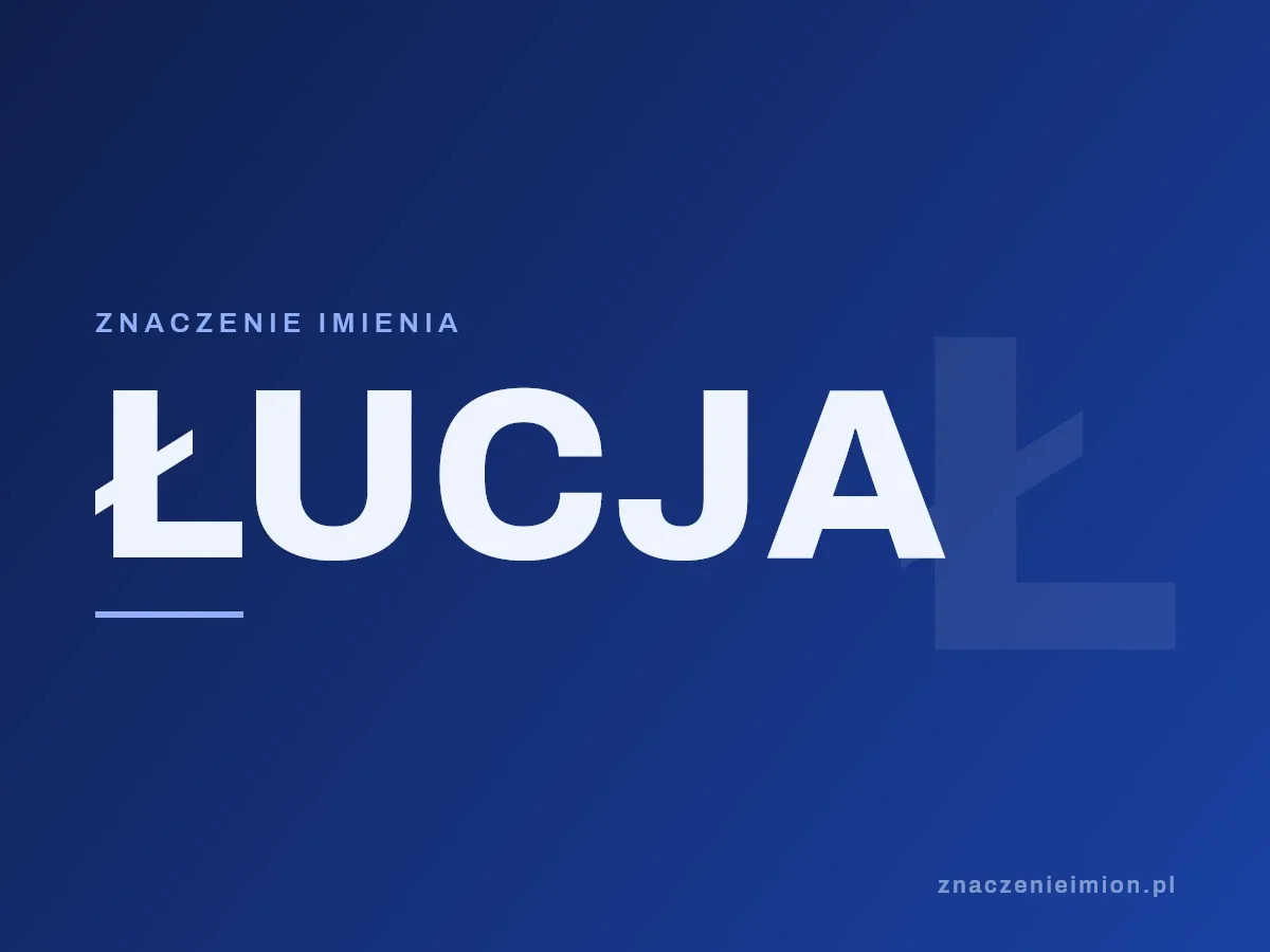 Imię Łucja — grafika z serii znaczenie imion, znaczenieimion.pl.