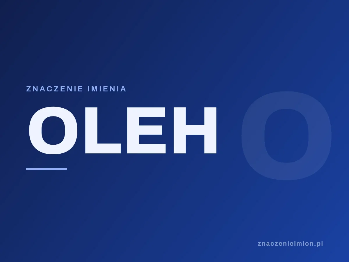 Imię Oleh — grafika z serii znaczenie imion, znaczenieimion.pl.