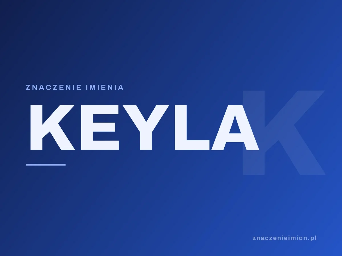 Imię Keyla — grafika z serii znaczenie imion, znaczenieimion.pl.