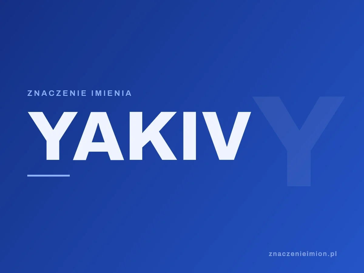 Imię Yakiv — grafika z serii znaczenie imion, znaczenieimion.pl.