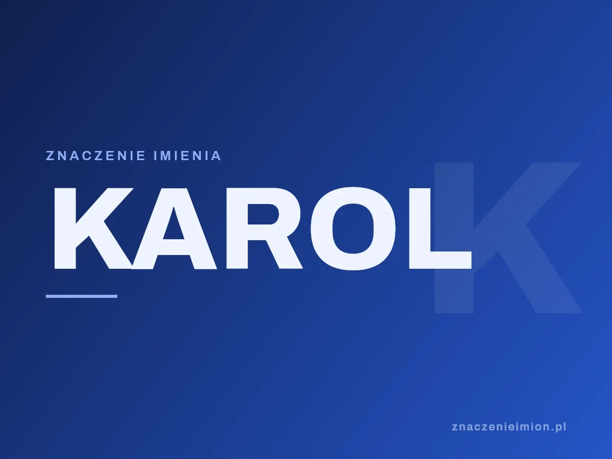 Imię Karol — grafika z serii znaczenie imion, znaczenieimion.pl.