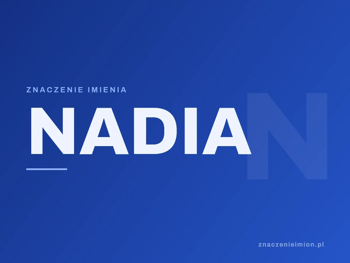 Imię Nadia — grafika z serii znaczenie imion, znaczenieimion.pl.