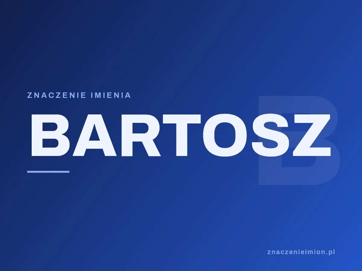 Imię Bartosz — grafika z serii znaczenie imion, znaczenieimion.pl.