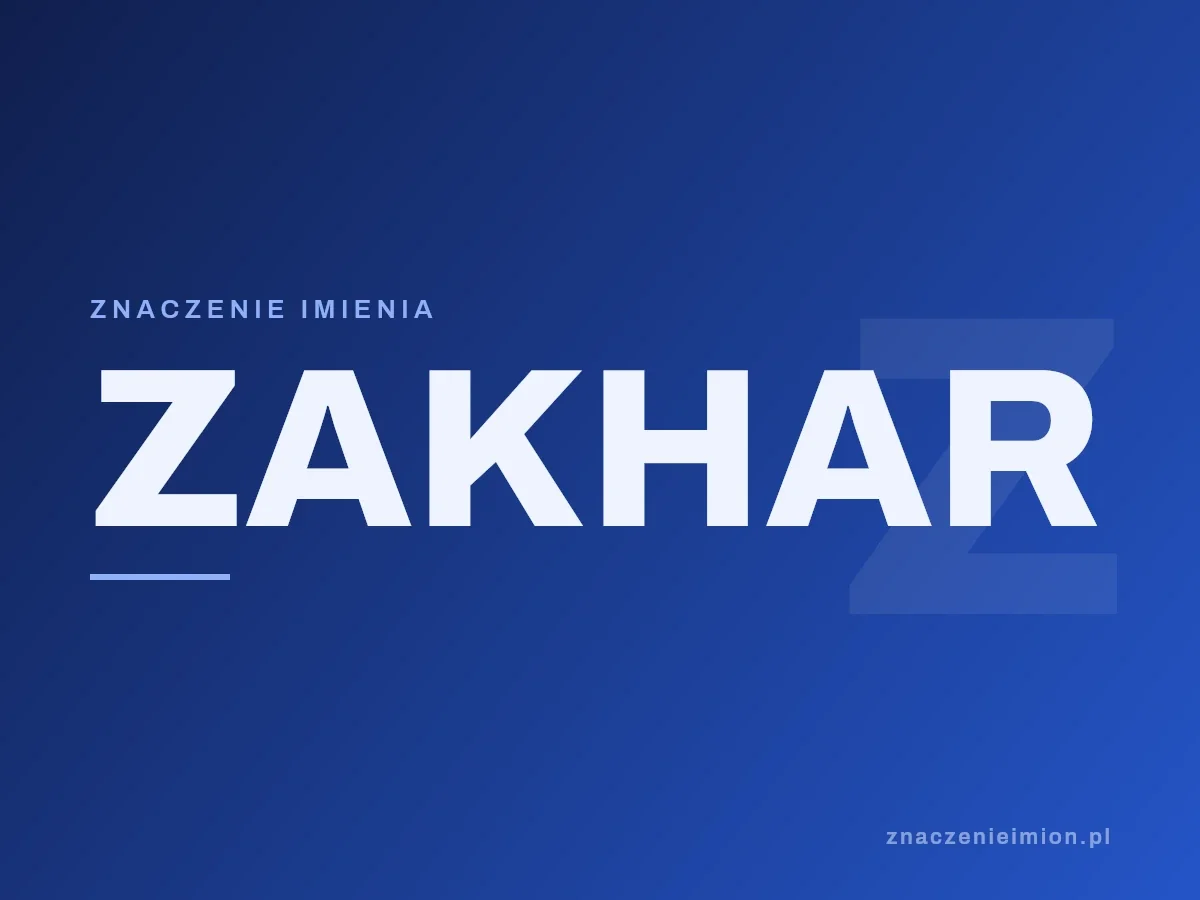 Imię Zakhar — grafika z serii znaczenie imion, znaczenieimion.pl.