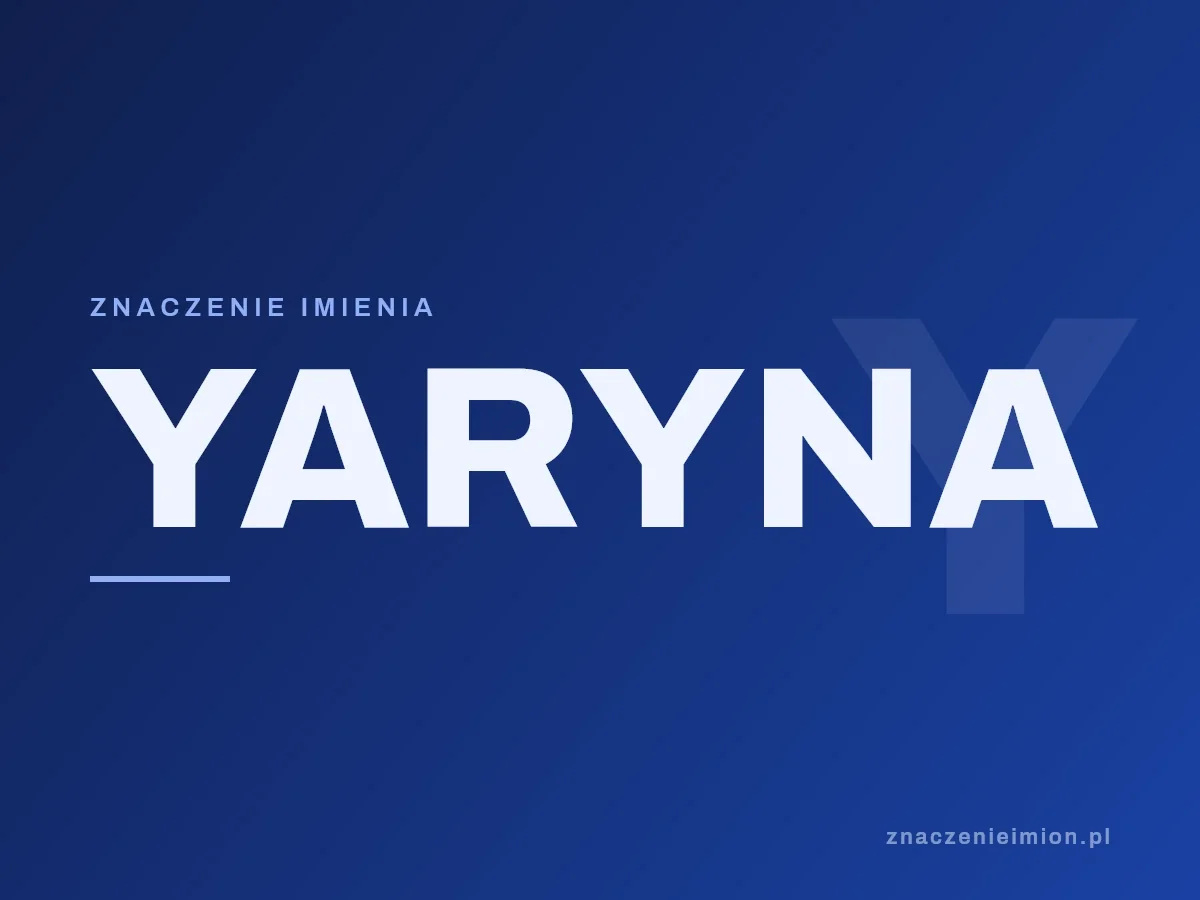 Imię Yaryna — grafika z serii znaczenie imion, znaczenieimion.pl.