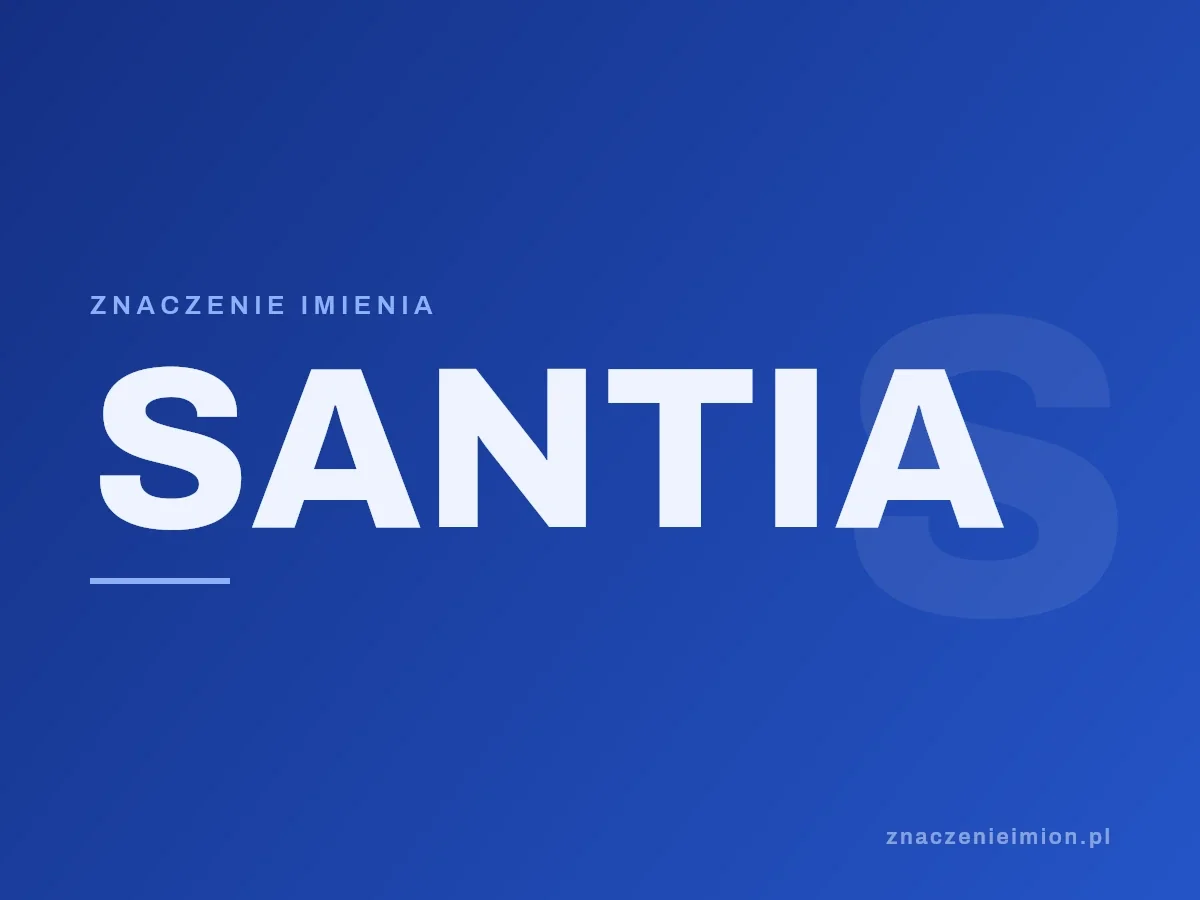 Imię Santia — grafika z serii znaczenie imion, znaczenieimion.pl.