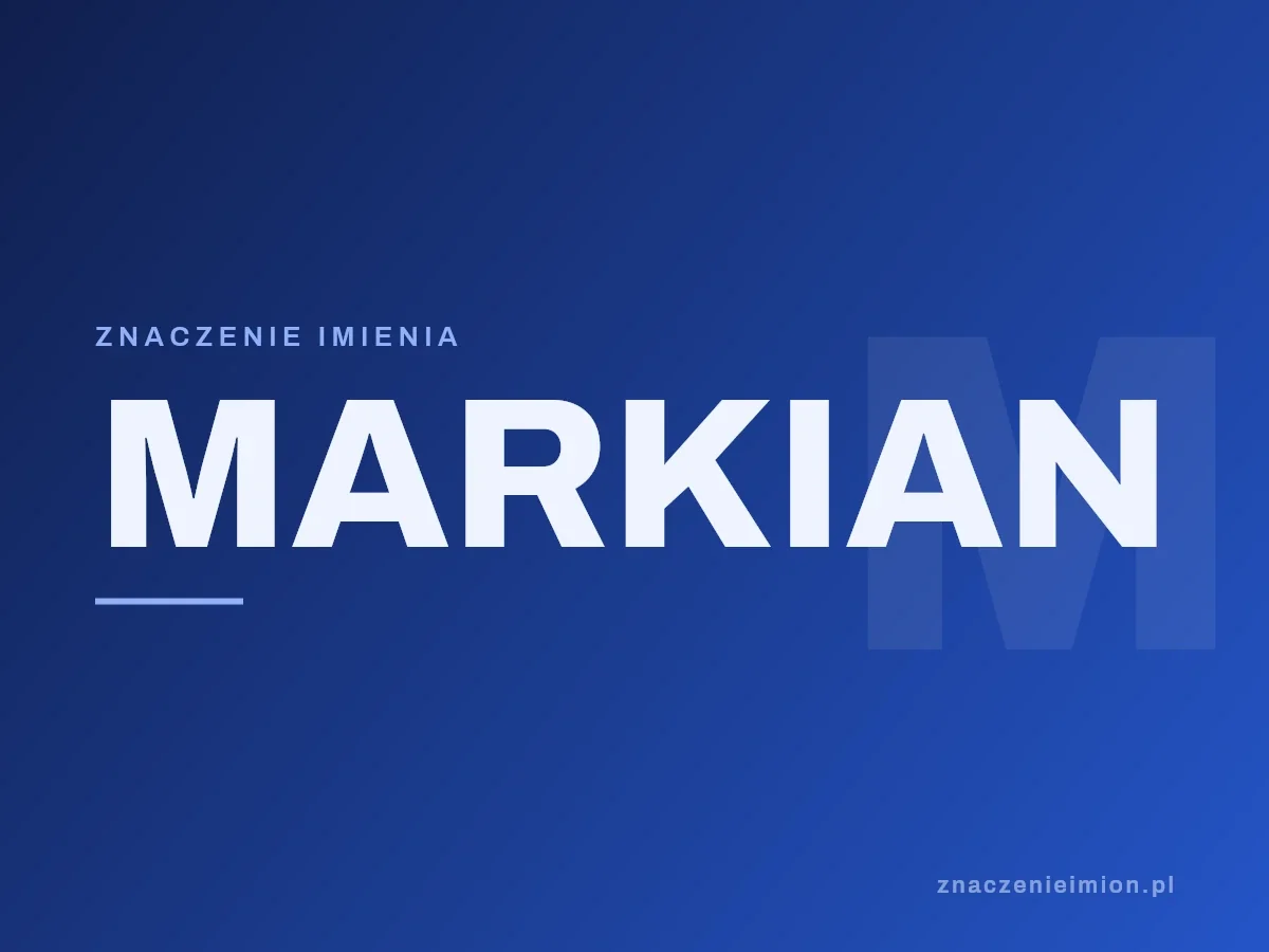 Imię Markian — grafika z serii znaczenie imion, znaczenieimion.pl.