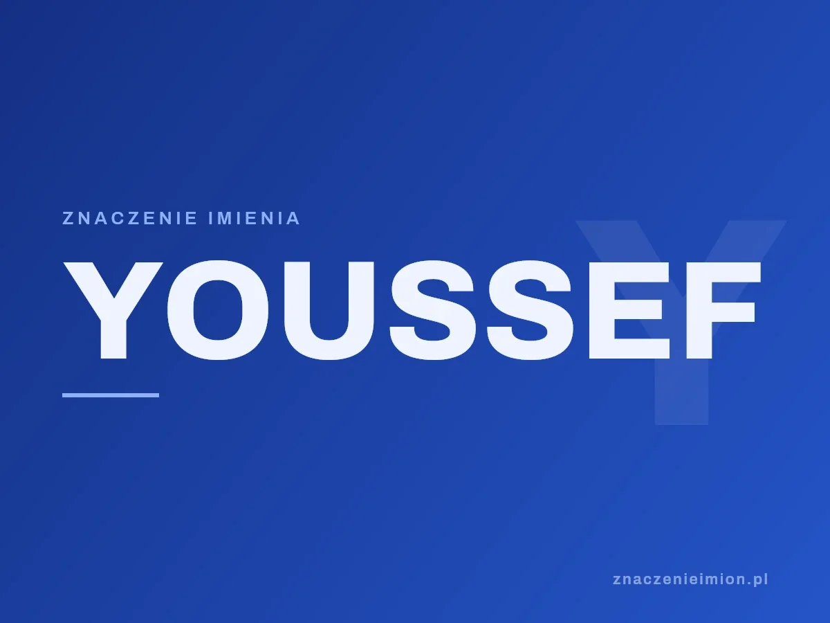 Imię Youssef — grafika z serii znaczenie imion, znaczenieimion.pl.