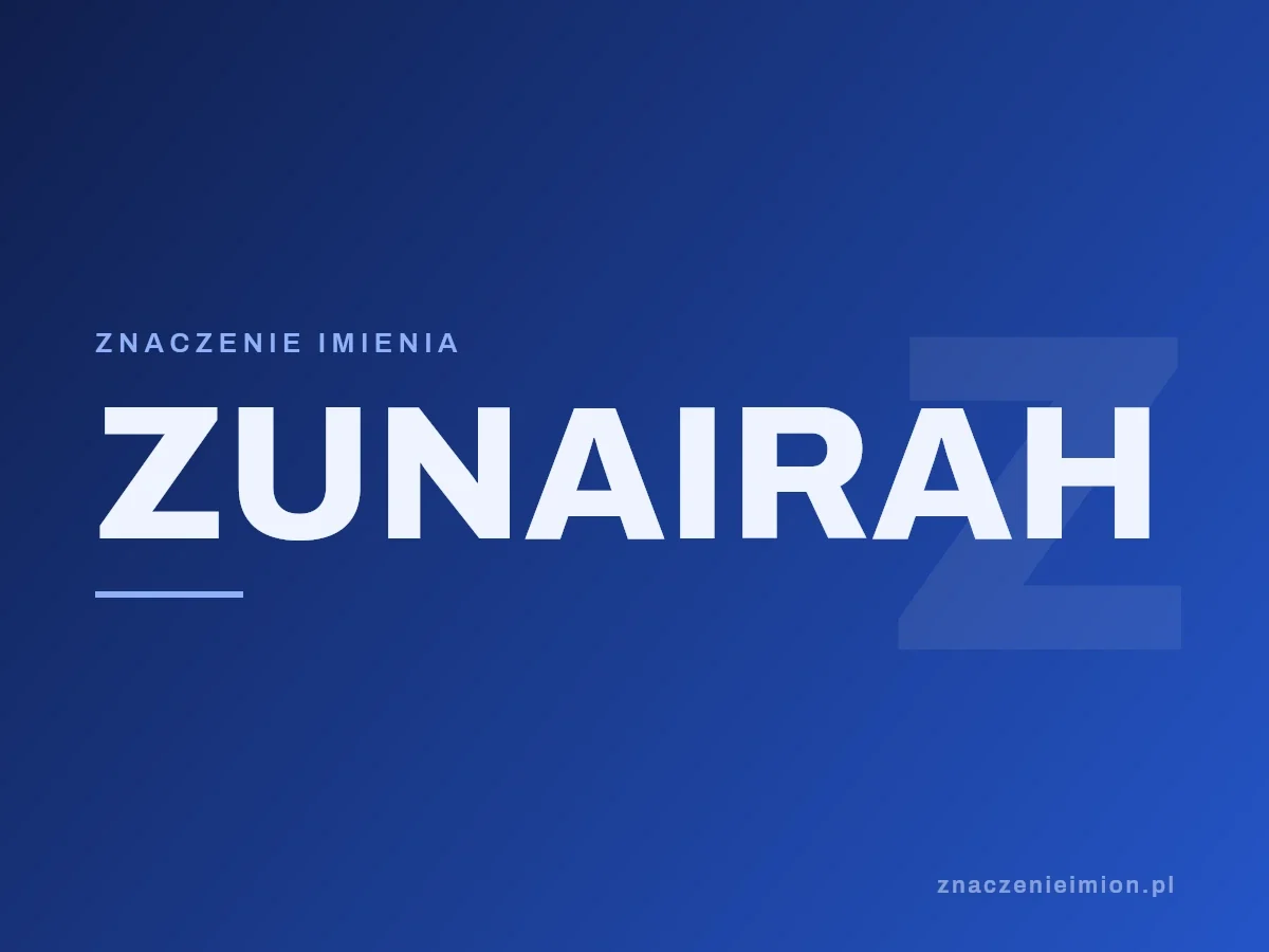 Imię Zunairah — grafika z serii znaczenie imion, znaczenieimion.pl.