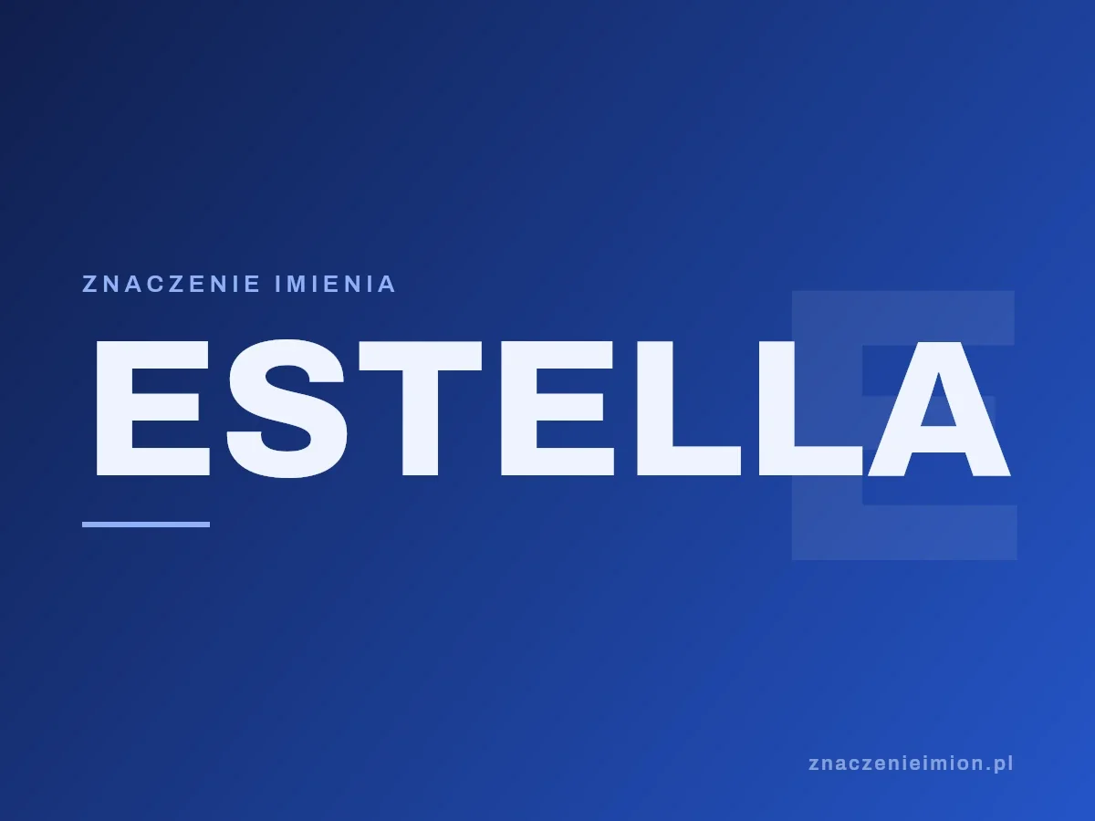 Imię Estella — grafika z serii znaczenie imion, znaczenieimion.pl.
