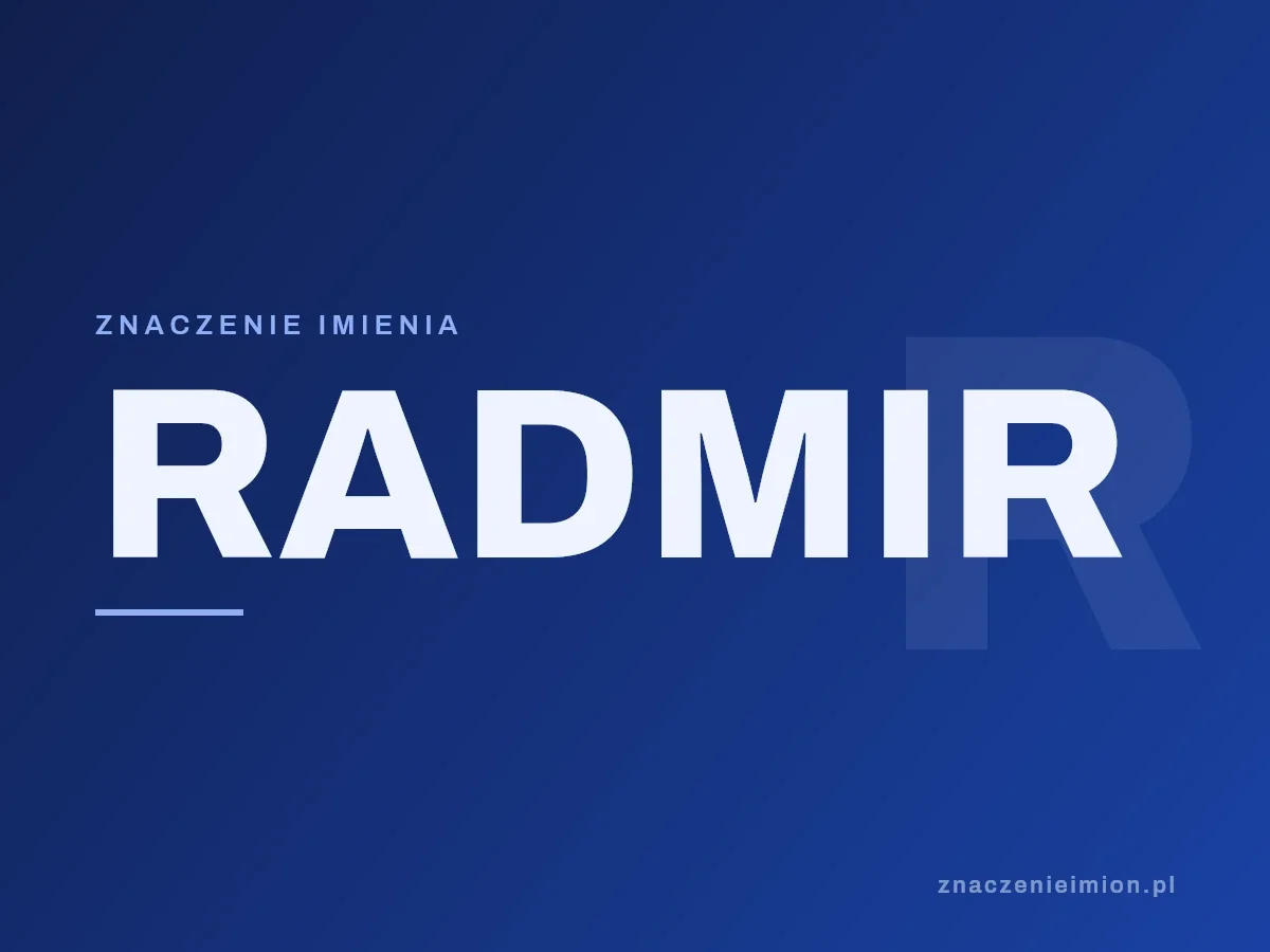 Imię Radmir — grafika z serii znaczenie imion, znaczenieimion.pl.