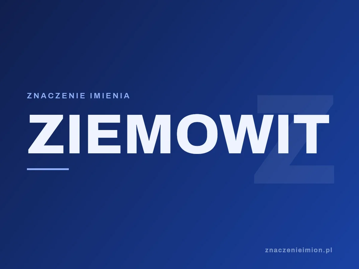 Imię Ziemowit — grafika z serii znaczenie imion, znaczenieimion.pl.