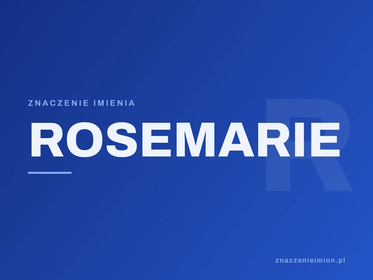 Imię Rosemarie — grafika z serii znaczenie imion, znaczenieimion.pl.