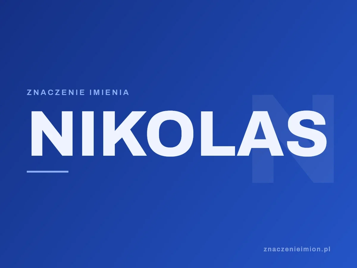 Imię Nikolas — grafika z serii znaczenie imion, znaczenieimion.pl.