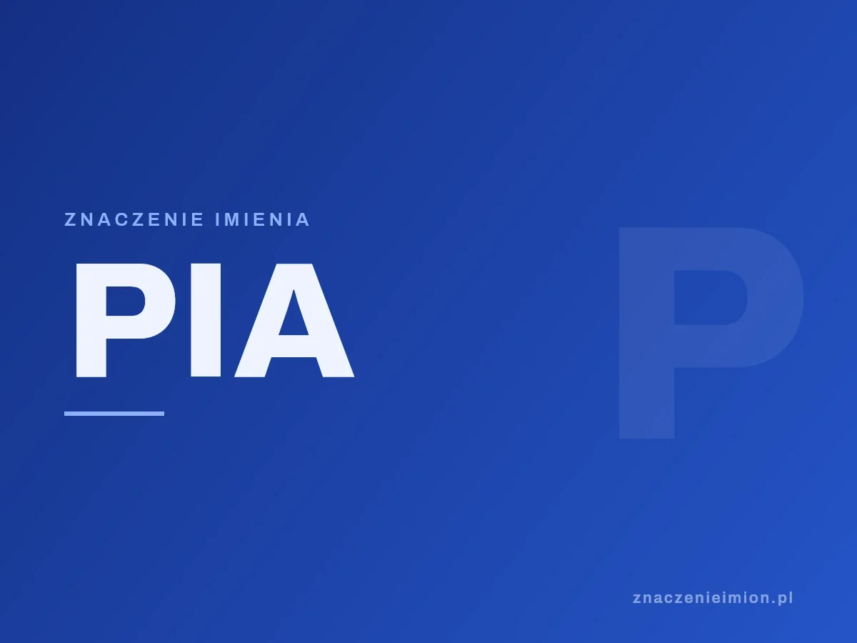 Imię Pia — grafika z serii znaczenie imion, znaczenieimion.pl.